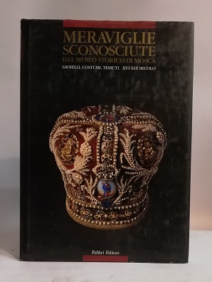 MERAVIGLIE SCONOSCIUTE DAL MUSEO STORICO DI MOSCA.