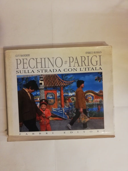 PECHINO # PARIGI SULLA STRADA CON L'ITALIA.