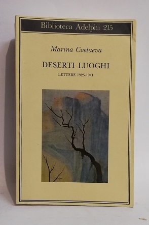 DESERTI LUOGHI. LETTERE (1925-1941).