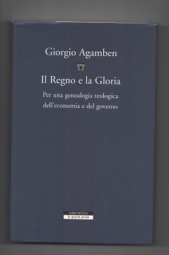 REGNO E LA GLORIA. PER UNA GENEALOGIA TEOLOGICA DELL'ECONOMIA E …