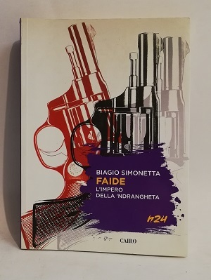 FAIDE. L'IMPERO DELLA 'NDRANGHETA.