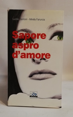 SAPORE ASPRO D'AMORE.