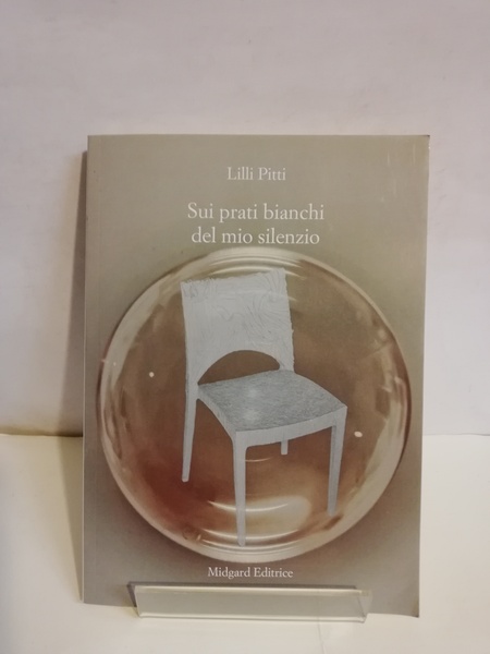 SUI PRATI BIANCHI DEL MIO SILENZIO