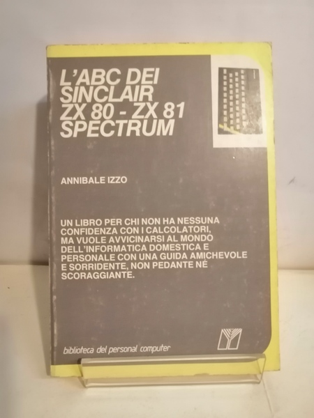 L'ABC DEI SINCLAIR ZX 80 - ZX 81 SPECTRUM