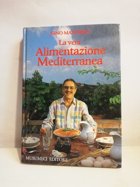 LA VERA ALIMENTAZIONE MEDITERRANEA