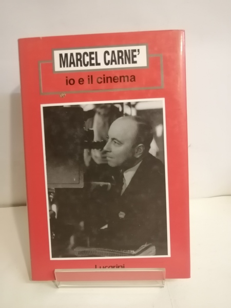 MARCEL CARNE': IO E IL CINEMA
