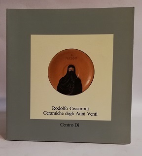 RODOLFO CECCARONI. CERAMICHE DEGLI ANNI VENTI.