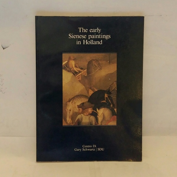 EARLY SIENESE PAINTINGS IN HOLLAND (THE)