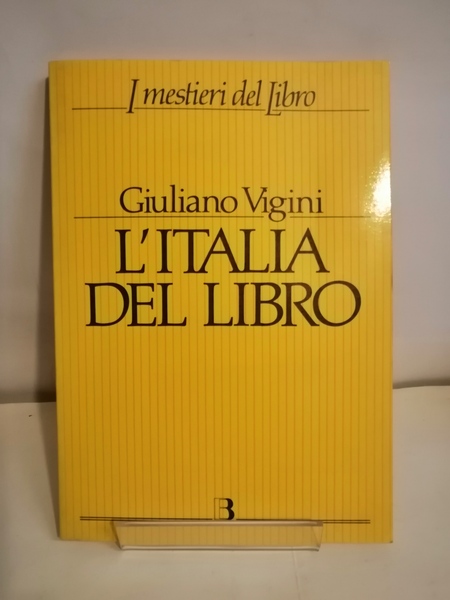 L'ITALIA DEL LIBRO. STRUTTURA, PRODUZIONE E MERCATO EDITORIALE.