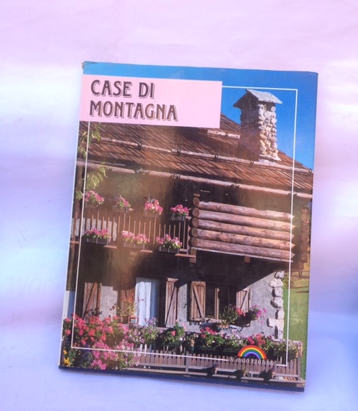 CASE DI MONTAGNA.