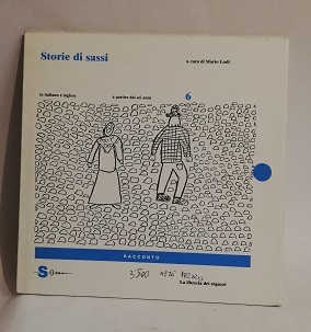 STORIE DI SASSI. TESTO ITALIANO E INGLESE.