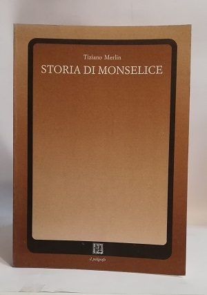 STORIA DI MONSELICE.