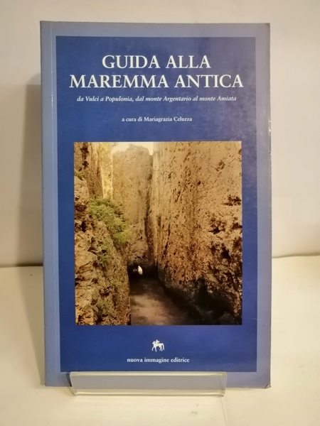 GUIDA ALLA MAREMMA ANTICA