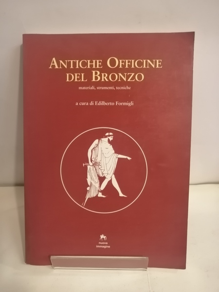 ANTICHE OFFICINE DEL BRONZO.
