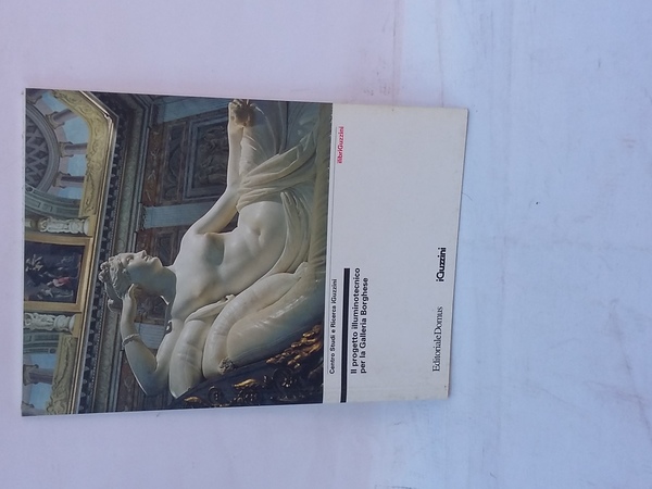 IL PROGETTO ILLUMINOTECNICO PER LA GALLERIA BORGHESE (LA)