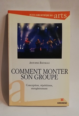 COMMENT MONTER SON GROUPE