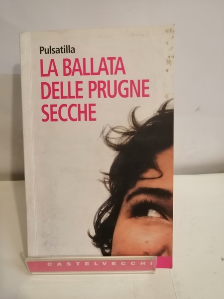 LA BALLATA DELLE PRUGNE SECCHE