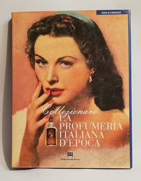 COLLEZIONARE LA PROFUMERIA ITALIANA D'EPOCA.