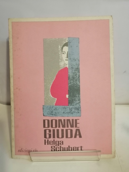 DONNE GIUDA. DIECI CASI DI DELAZIONE FEMMINILE NEL "TERZO REICH"