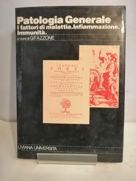 PATOLOGIA GENERALE - I FATTORI DI MALATTIA. INFIAMMAZIONE. IMMUNITÀ.