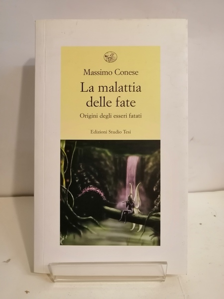 LA MALATTIA DELLE FATE. ORIGINI DEGLI ESSERI FATATI.