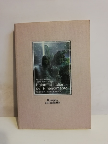 I GIARDINI ITALIANI DEL RINASCIMENTO.