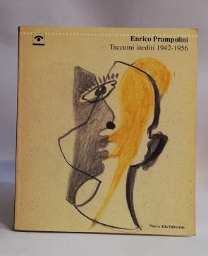 ENRICO PRAMPOLINI. TACCUINI INEDITI 1942-1956.