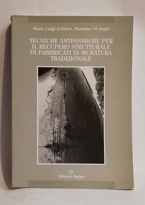 TECNICHE ANTISISMICHE PER IL RECUPERO STRUTTURALE DI FABBRICATI IN MURATURA.