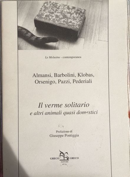 VERME SOLITARIO E ALTRI ANIMALI QUASI DOMESTICI