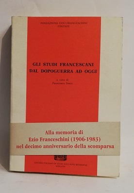 GLI STUDI FRANCESCANI DAL DOPOGUERRA A OGGI.