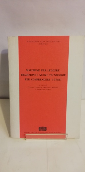 MACCHINE PER LEGGERE.TRADIZIONI E NUOVE TECNOLOGIE PER COMPRENDERE I TESTI.