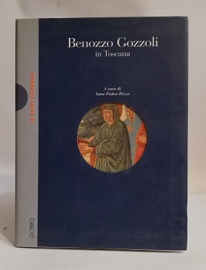 BENOZZO GOZZOLI IN TOSCANA.