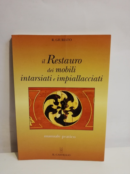 IL RESTAURO DEI MOBILI INTARSIATI E IMPIALLACCIATI.