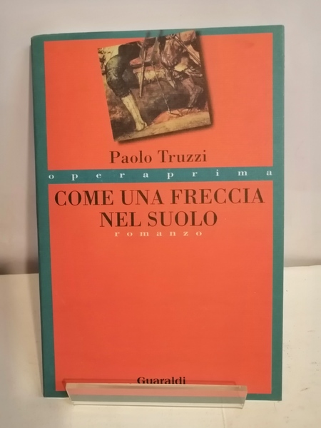 COME UNA FRECCIA NEL SUOLO.