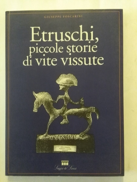 ETRUSCHI, PICCOLE STORIE DI VITE VISSUTE