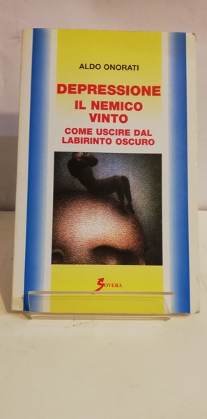 DEPRESSIONE IL NEMICO VINTO.