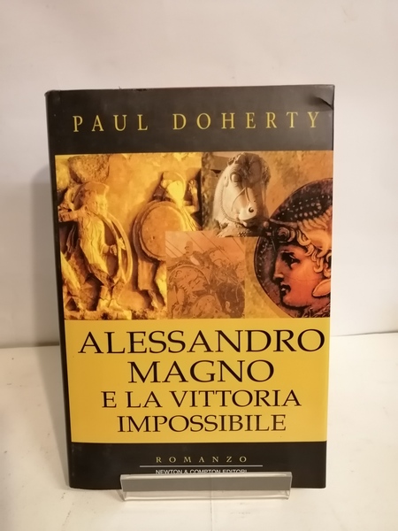 ALESSANDRO MAGNO E LA VITTORIA IMPOSSIBILE