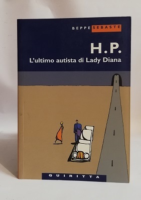 H. P. L'ULTIMO AUTISTA DI LADY DIANA.
