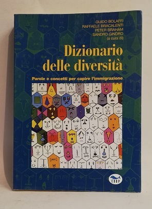 DIZIONARIO DELLE DIVERSITA'. PAROLE E CONCETTI PER CAPIRE L'IMMIGRAZIONE.
