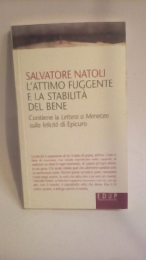 L'ATTIMO FUGGENTE E LA STABILITA' DEL BENE.