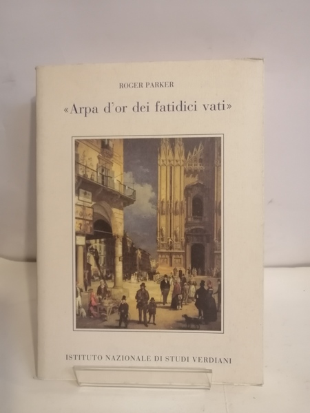 ARPA D'OR DEI FATIDICI VATI. THE VERDIAN PATRIOTIC CHORUS IN …