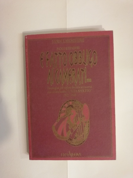 E' FATTO OBBLIGO AI CAMERATI.