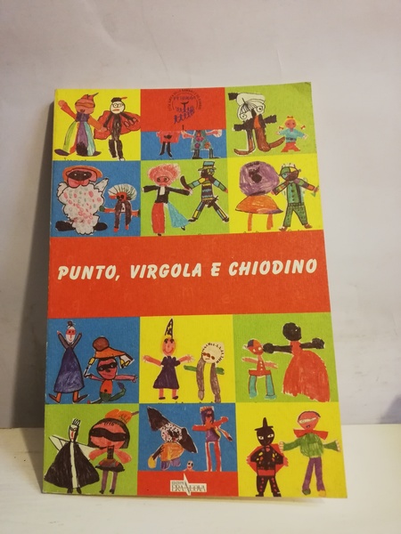 PUNTO, VIRGOLA E CHIODINO.