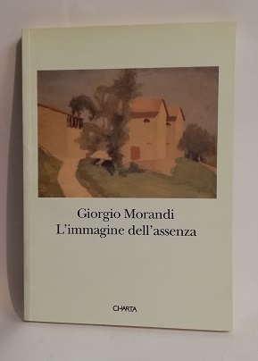GIORGIO MORANDI. L'IMMAGINE DELL'ASSENZA.
