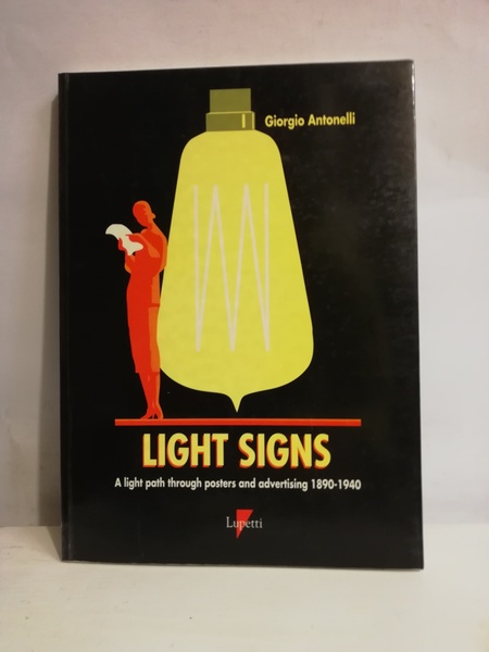 I SEGNI DELLA LUCE. LIGHT SIGNS.