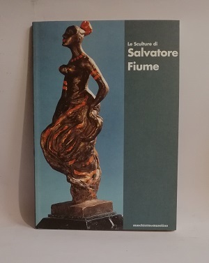 LE SCULTURE DI SALVATORE FIUME.