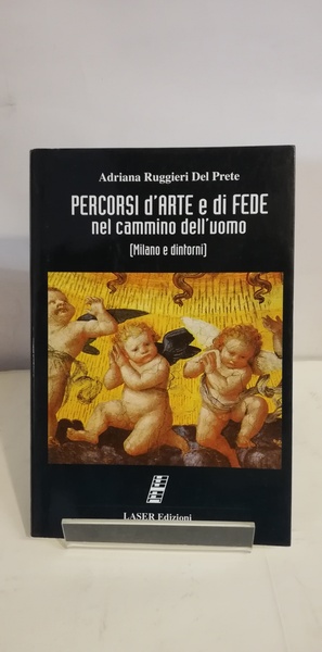 PERCORSI D'ARTE E DI FEDE NEL CAMMINO DELL'UOMO [Milano e …