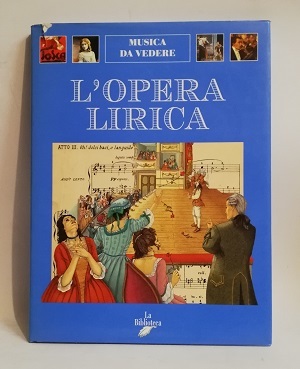 L' OPERA LIRICA.