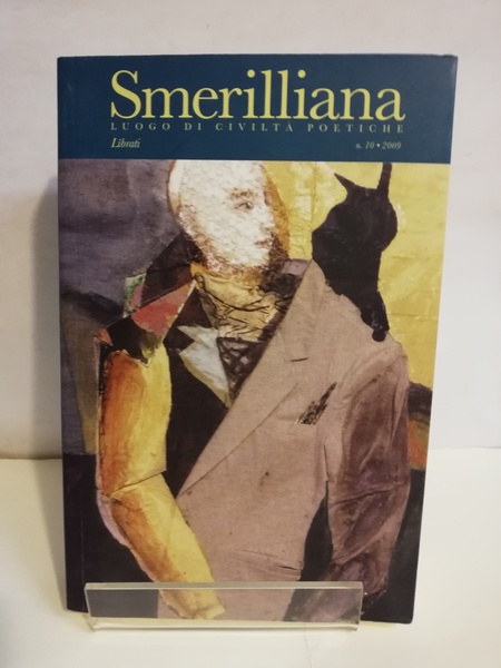 SMERILLIANA - LUOGO DI CIVILTA' POETICHE N.10 2009.
