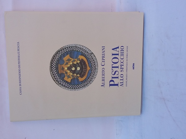 PISTOIA ALLO SPECCHIO - EVENTI REALTA' E PERSONAGGI DI STORIA …